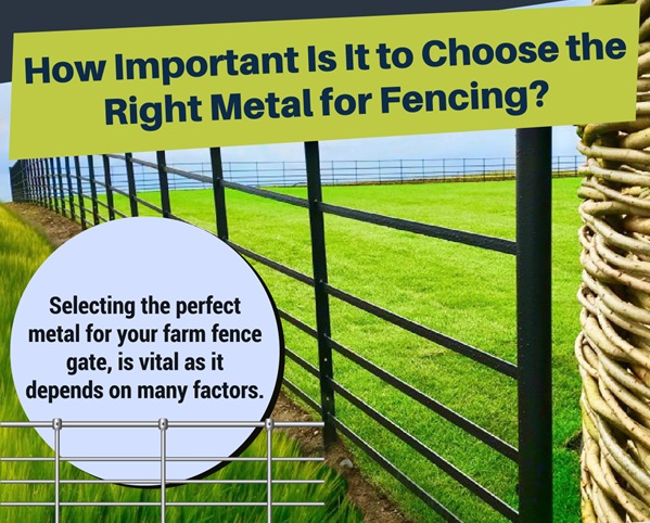 How Important Is It to Choose the Right Metal for Fencing?
